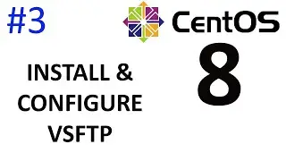 Setup FTP server - Install and Configure VSFTPD | CentOS 8 Server Setup Part #3