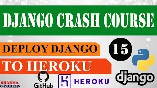 Part 15: Django Crash Course | Deploy Django project to Heroku For Free | Django (3.x) 2021