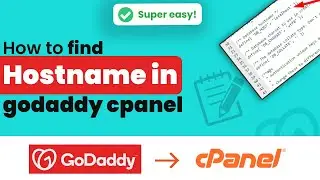 How to find hostname in GoDaddy cPanel 2024 | Initial Solution