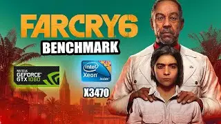 FAR CRY 6 on GTX 1060 6GB with Intel Xeon X3470