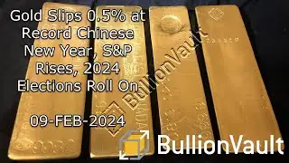 Gold Slips 0.5% at Record Chinese New Year, S&P Rises, 2024 Elections Roll On