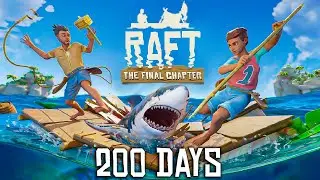 I Spent 200 Days in Raft and Here's What happened