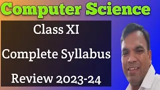 Class 11 Computer Science Syllabus | Computer Science Class 11 Curriculum 2023-24 | CS Class 11