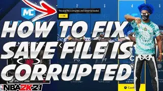 HOW TO FIX SAVE FILE IS CORRUPTED NBA 2K21! NEXT GEN SAVE FILE IS CORRUPTED FIX / TUTORIAL IN 2K21!