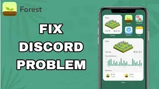 How To Fix And Solve Discord Problem On Forest App | Final Solution