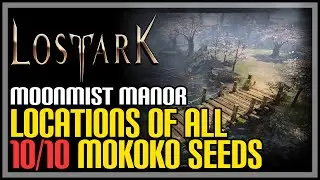 Moonmist Manor All Mokoko Seeds Lost Ark