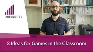 3 Ideas for Games in the Classroom