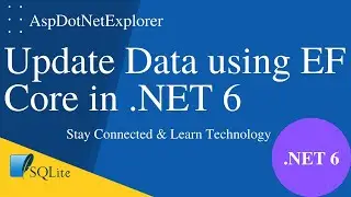 Update Data into SQLite Database using Entity Framework Core in .NET 6 Windows Forms