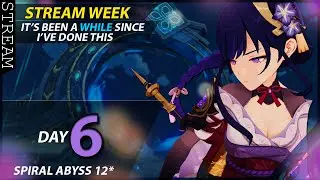 Spiral Abyss 36* Run (It's Been a WHILE...) | STREAM WEEK DAY 6