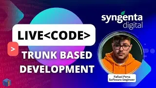 LIVECODE SYNGENTA DIGITAL - TRUNK BASED DEVELOPMENT