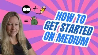 How to Get Started on Medium