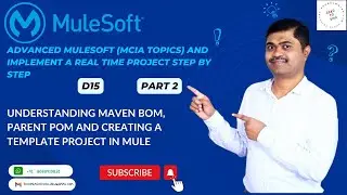 MULE ADVANCED - DAY15 PARENT BOM ,POM  CREATING A TEMPLATE PROJECT IN MULE