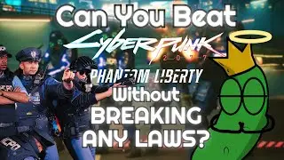 Can You Beat Cyberpunk Phantom Liberty Without Breaking ANY Laws?