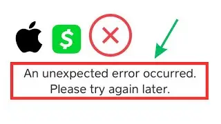 Fix: Cash App “an unexpected error occurred Please try again later” iPhone