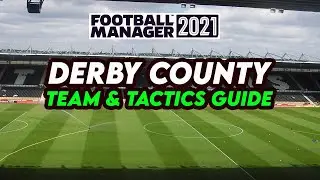 FM21 Derby County Team & Tactics Guide | Football Manager 2021