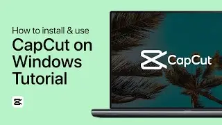 How To Download & Install CapCut on Windows