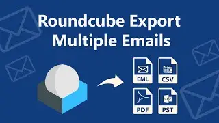Roundcube Export Multiple Emails - How to Steps