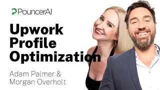 How To Optimize Your #Upwork Profile - with Adam Palmer & Morgan Overholt