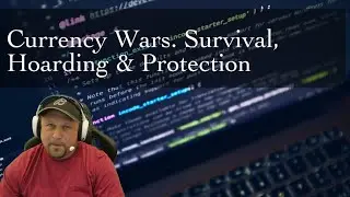 Currency Wars. Survival, Hoarding & Protection