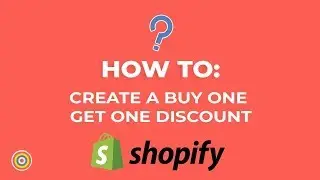 How to Create a Buy One Get One Discount on Shopify - E-commerce Tutorials