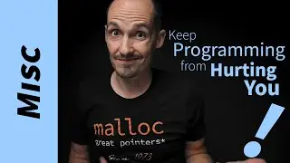 How to keep Programming from Hurting You.