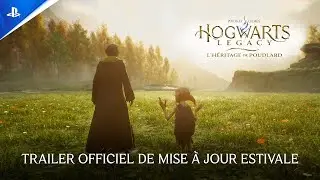 Hogwarts Legacy: Lhéritage de Poudlard | Trailer de la mise à jour Estivale - VF | PS5, PS4