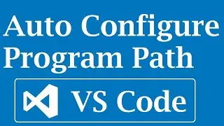 Auto Configure Program Path || Fix Path Error in VS Code || Non Executable Path Fix & Compile