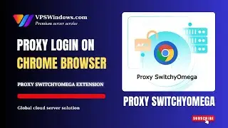 Proxy login on chrome browser, Proxy SwitchyOmega extension