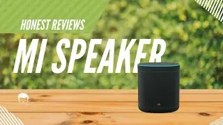 Mi Smart Speaker Review, Worth it!?