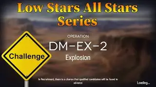 Arknights DM-EX-2 Challenge Guide Low Stars All Stars