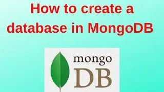 6. MongoDB DBA Tutorials: How to create a Database in MongoDB