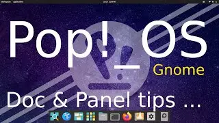 Pop!_OS - New user Tips on the Doc & Top Panel.