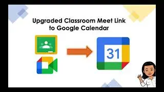 Meet Links upgraded in Google Classroom to Google Calendar