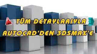AutoCAD Çizim Dosyasını 3ds Max'e Atma Aktarma Dersi