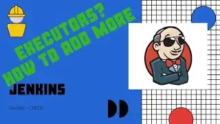 NEW NODES | What are executors in Jenkins | How to increase them | Parallel job execution in Jenkins
