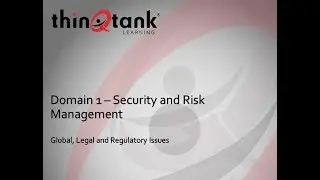 thinQtank Learning Training Camp - ISC2 CISSP (Global, Legal and Regulatory Issues)