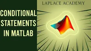 Conditional Statements in MATLAB | MATLAB tutorial for beginners