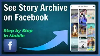 How to See Story Archive on Facebook