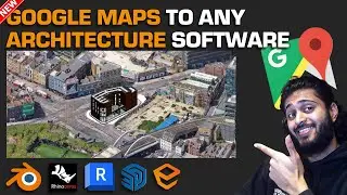 Get Google Maps 3D in Any Architectural Software (Tutorial - Updated method 2023)