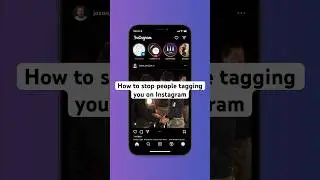 How to stop people tagging you in posts/reels on Instagram 