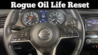 2017 - 2020 Nissan Rogue - How To Reset Oil Life Light - Clear Maintenance Reminder Filter Change