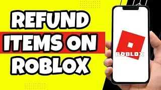 How To Refund Items On Roblox Mobile (Quick 2023)