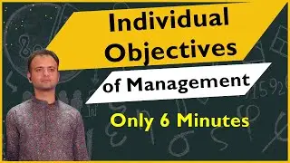 Individual Objectives of Management | Objectives of Management Class 12 Chapter 1 Business Studies