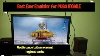 Best Ever Emulator For PUBG MOBILE - Flexible Control