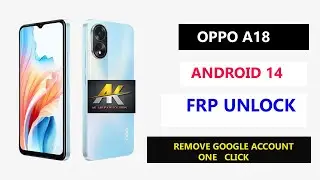 Oppo A18 (Cph2591) Android 14 Frp Bypass ✅Oppo A18 Frp Bypass  Google Account With PC ONE CLICK 2024