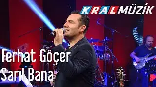 Kral POP Akustik - Ferhat Göçer - Sarıl Bana