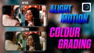 Alight Motion Colour Grading Tutorial Hindi 2022 | Trending Colour Grading Like 3.59 Edits