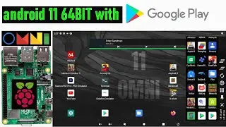 RASPBERRY Pi 4: ANDROID 11 64Bit (omniROM) with GOOGLE PLAYSTORE | ADVANCED FEATURES