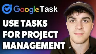 How to Use Google Tasks for Project Management (Full 2024 Guide)