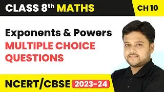Exponents and Powers - Multiple Choice Questions | Class 8 Maths Chapter 10 | CBSE
